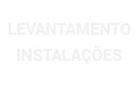 Levantamento nas instalações