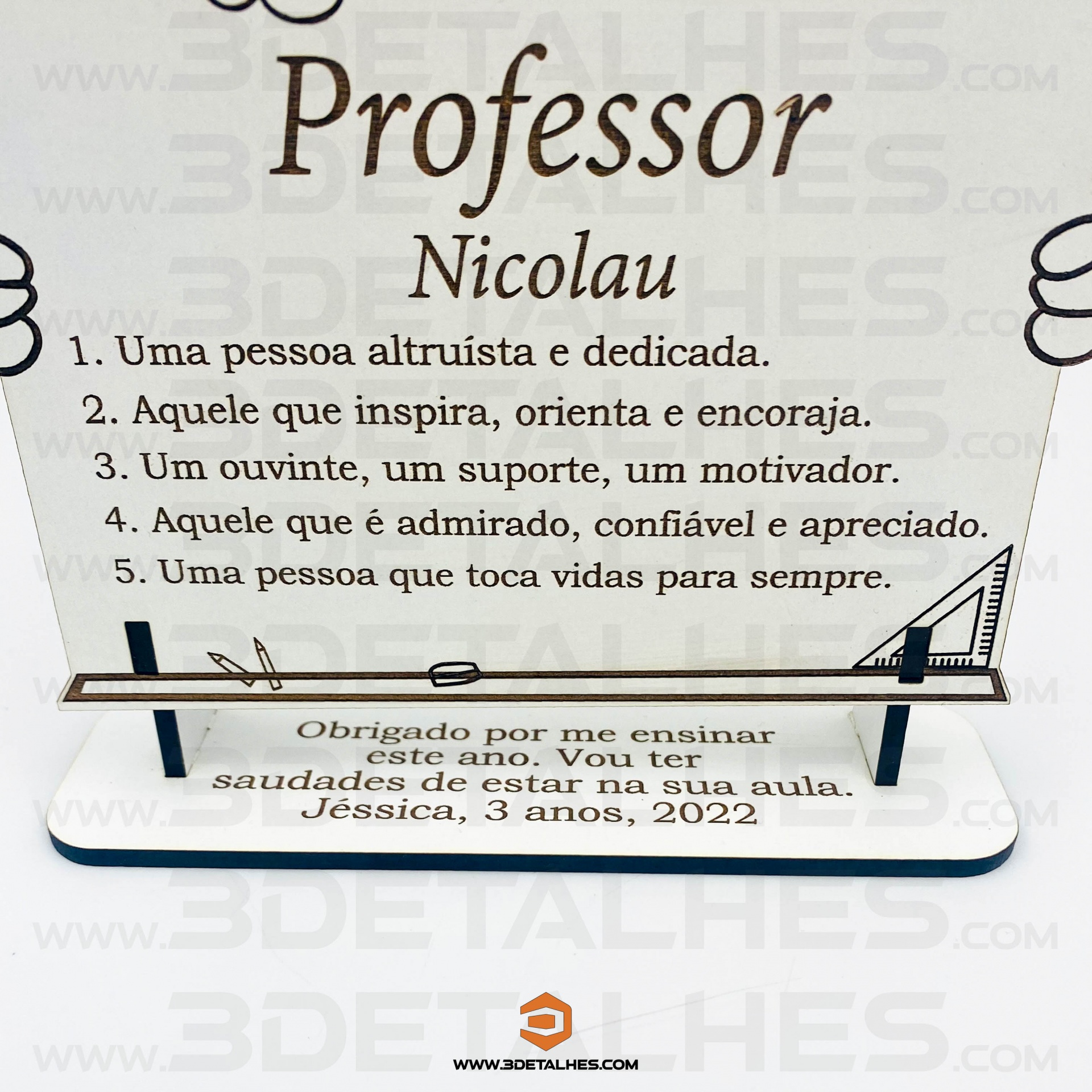 Peça Dedicatória ao Professor/Auxiliar
