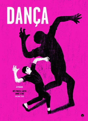 LIVRO "DANÇA ATIVIDÁRIO" PATO LÓGICO Pôster rosa com figura humana em preto e branco e sombra grande preta, texto DANÇA e nomes de artistas.