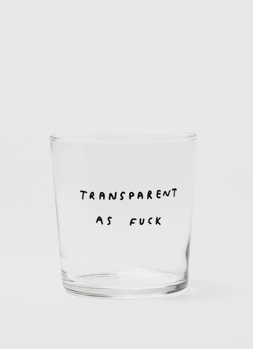 COPO TRANSPARENT AS FUCK YAHYA STUDIO Copo de vidro transparente com texto preto