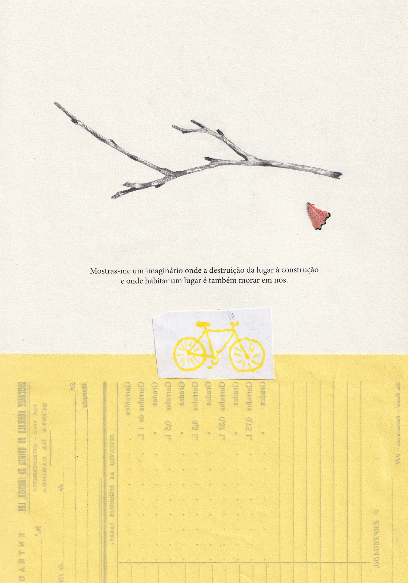 ORIGINAL "HABITAR UM LUGAR É MORAR EM NÓS" CLÁUDIA SALGUEIRO E MARIA JOÃO JERÓNIMO Desenho de ramo a lápis com frase em português e elementos de papel amarelo com ilustração