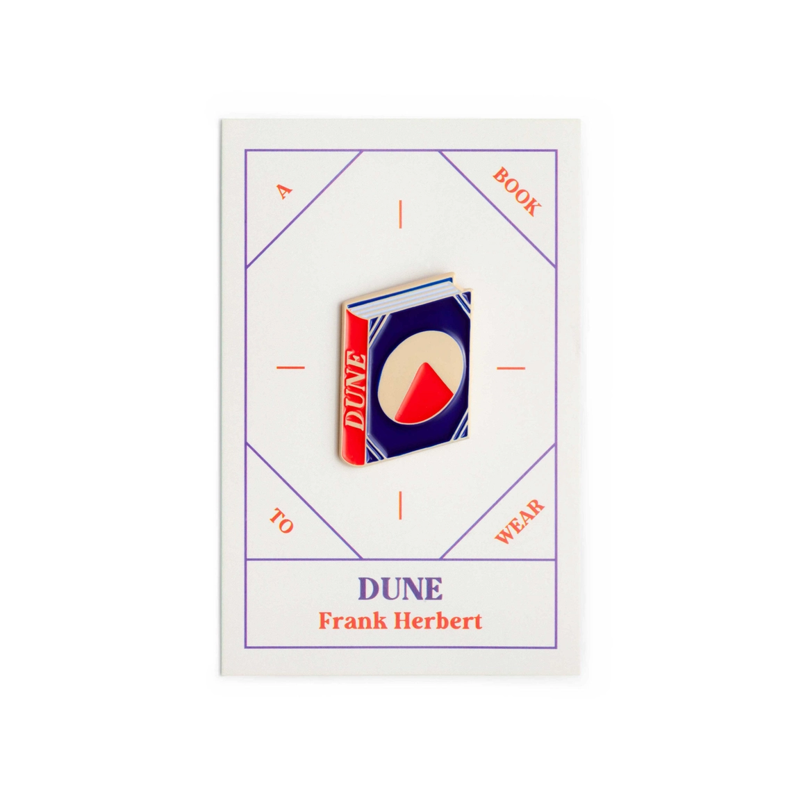 PIN "DUNE BY FRANK HERBERT" JUDY KAUFMANN Capa gráfica de livro DUNE com texto A BOOK TO WEAR, DUNE Frank Herbert