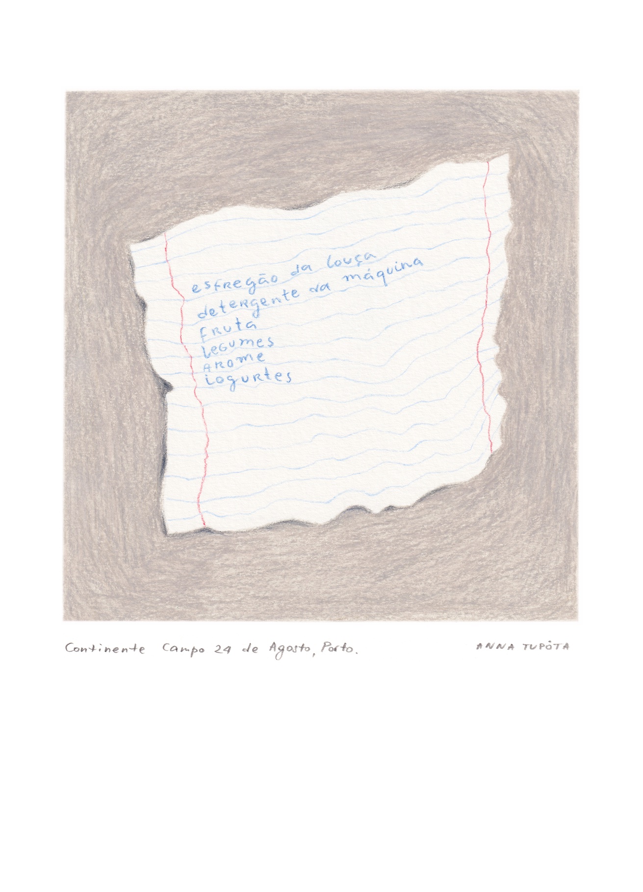 ORIGINAL "CONTINENTE CAMPO 24 DE AGOSTO" ANNA TUPOTA Lista de compras escrita à mão num papel rasgado sobre fundo cinzento