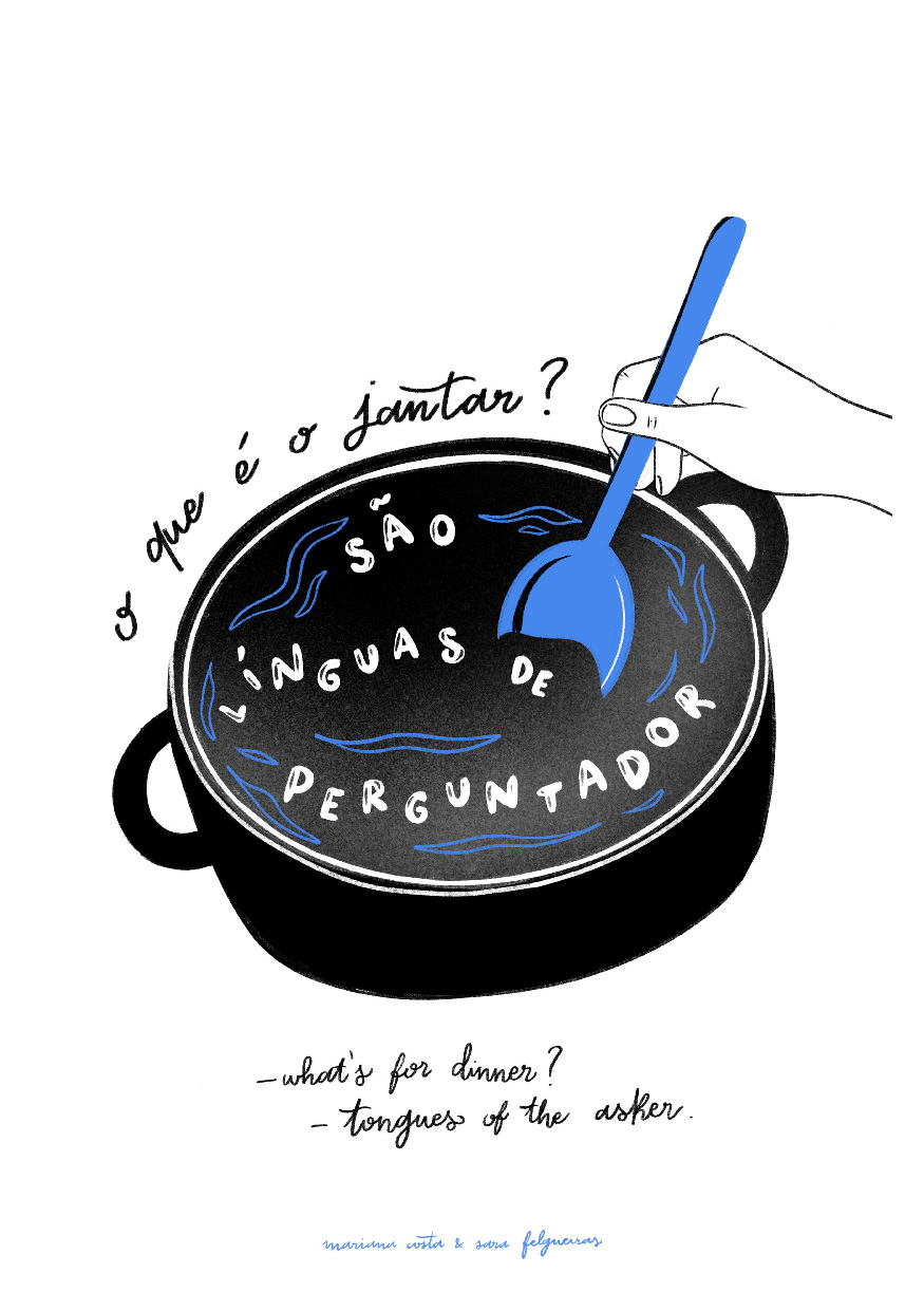 ILUSTRAÇÃO "LÍNGUAS DE PERGUNTADOR" SARA FELGUEIRAS E MARIANA COSTA Ilustração de panela preta com colher azul e texto manuscrito dentro da panela
