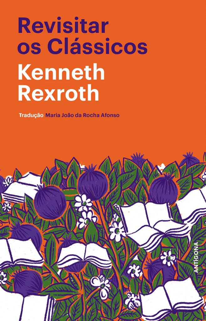 LIVRO REVISITAR OS CLÁSSICOS KENNETH REXTOTH ANTÍGONA Capa de livro laranja com título, autor e ilustração de plantas e livros abertos