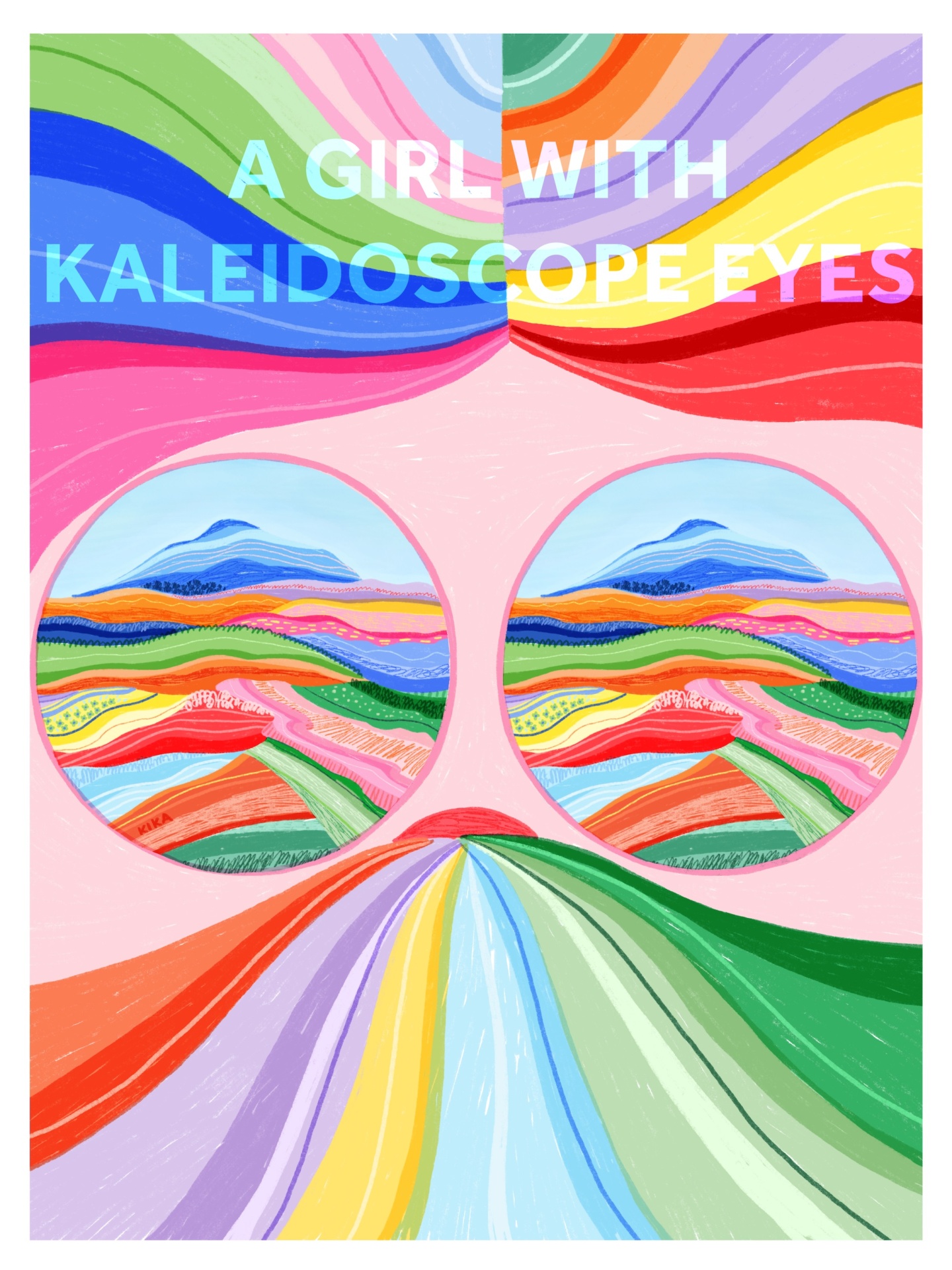 ILUSTRAÇÃO "A GIRL WITH KALEIDOSCOPE EYES" KIKA Padrões coloridos com texto 'A GIRL WITH KALEIDOSCOPE EYES' e dois círculos com paisagens coloridas.