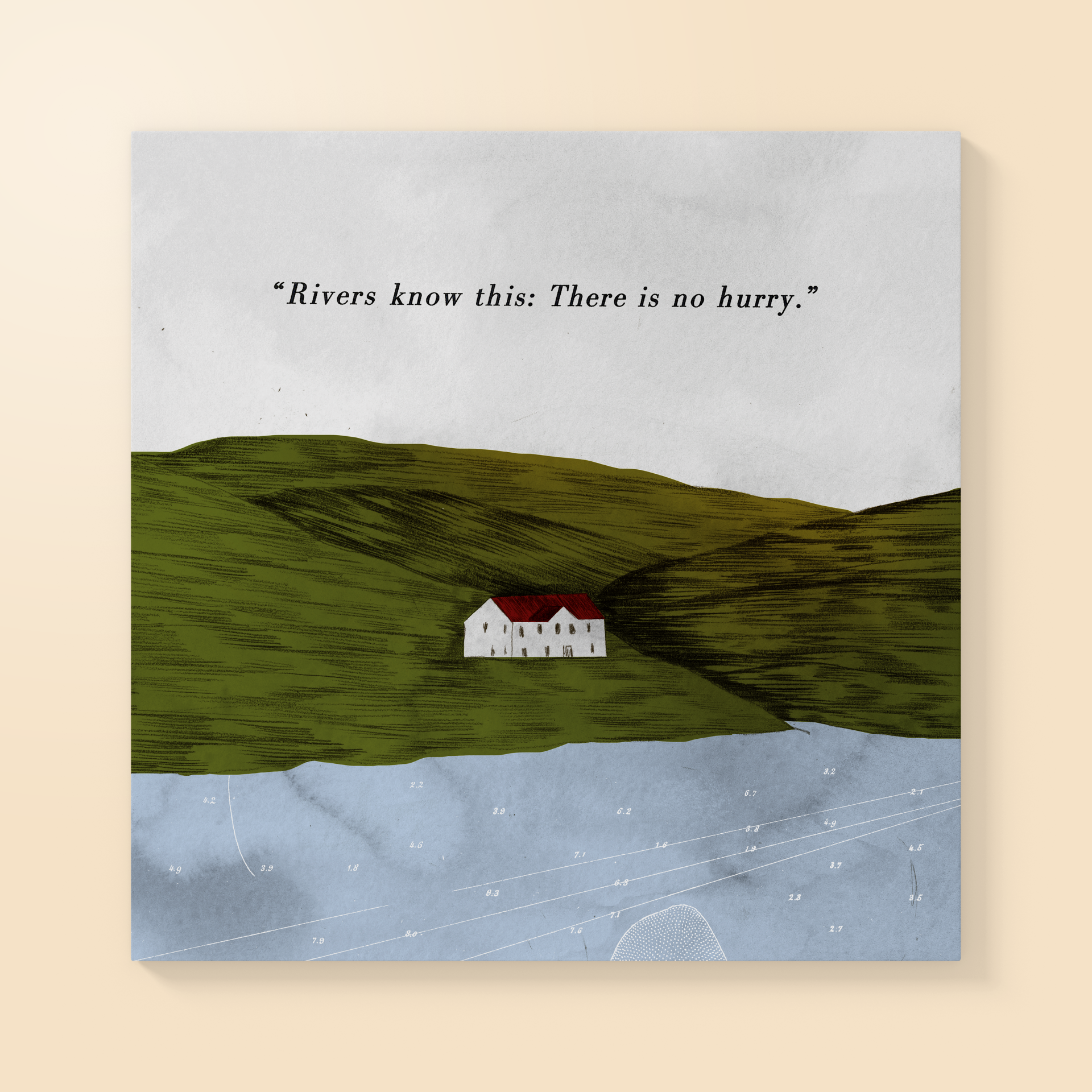 ILUSTRAÇÃO "DOURO II (OS RIOS)" CLÁUDIA SALGUEIRO Poster com casa branca e colinas verdes com frase Rivers know this: There is no hurry.