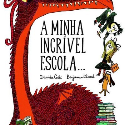 Capa de livro com dragão vermelho e crianças, título A MINHA INGRÍVEL ESCOLA