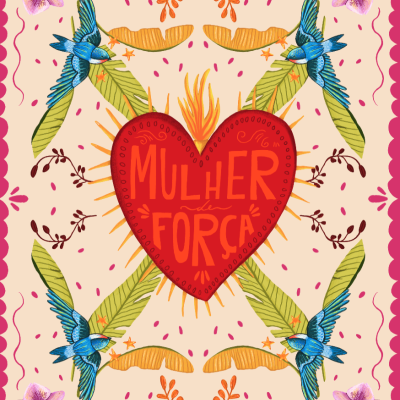 Cartaz decorativo com coração vermelho e texto Mulher de Força rodeado por flores, folhas e pássaros azuis