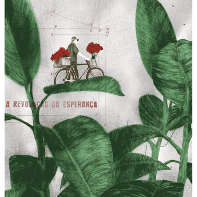 Ilustração com grandes folhas verdes e ciclista com flores vermelhas, texto 'A REVOLUÇÃO DA ESPERANÇA'