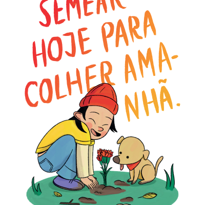 Pessoa a plantar flor vermelha na relva com cão castanho ao lado e texto colorido