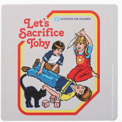 Etiqueta com ilustração de crianças, gato e texto Lets Sacrifice Toby