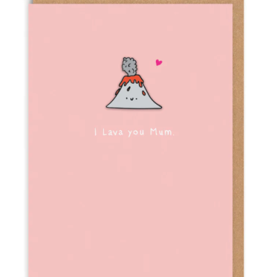 Cartão rosa com vulcão e texto 'I Lava you Mum.'