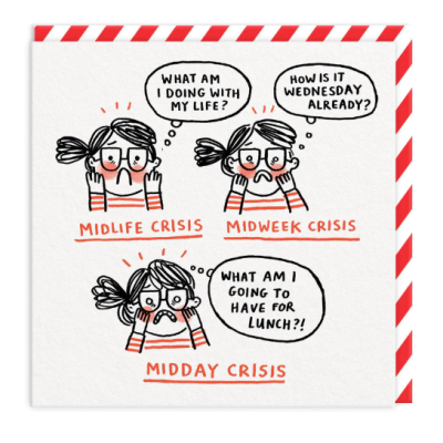 Cartão ilustrado com borda vermelha e branca mostrando mulher com crises de meia-idade, meio da semana e meio do dia com balões de fala em inglês