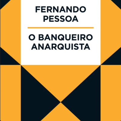 Capa de livro 'O BANQUEIRO ANARQUISTA' de Fernando Pessoa com padrão geométrico amarelo e preto