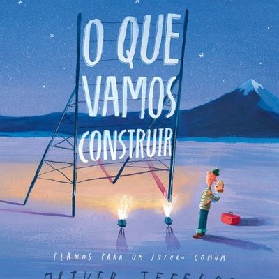 Capa de livro com o título O QUE VAMOS CONSTRUIR em estrutura metálica iluminada à noite.