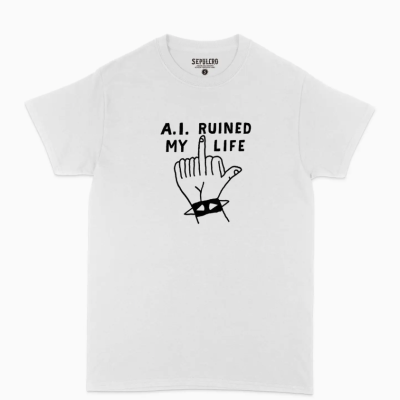 T-shirt branca com estampa preta e texto A.I. RUINED MY LIFE