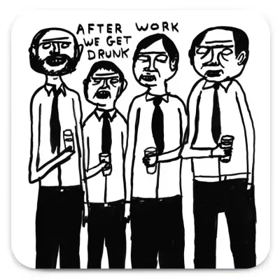 Desenho a preto e branco de quatro homens com gravatas a segurar copos e texto 'AFTER WORK WE GET DRUNK'