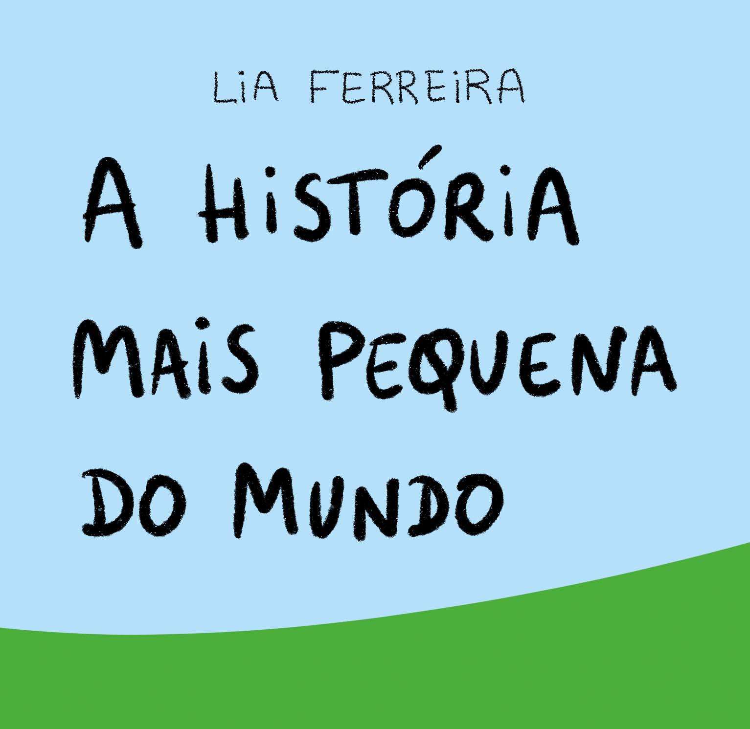 A História Mais Pequena do Mundo