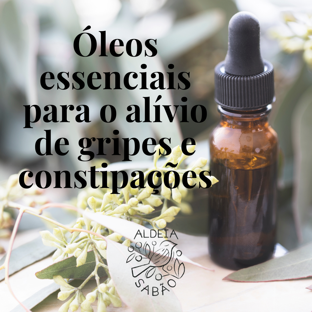 Óleos essenciais no alívio de gripes e constipações Frasco de óleo essencial com conta-gotas sobre folhas verdes e texto promocional