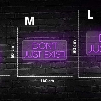 Três letras luminárias roxas com texto 'DON'T JUST EXIST!' em três tamanhos diferentes sobre parede de tijolos pretos