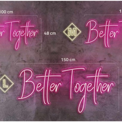 Letreiros de néon rosa com texto 'Better Together' em fundo cinzento, mostrando três tamanhos diferentes