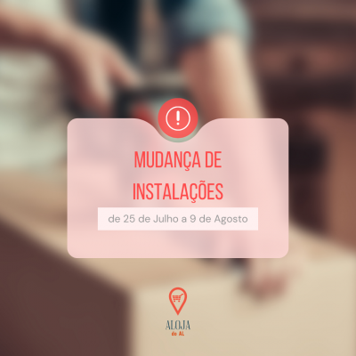Aviso de mudança de instalações de 25 de Julho a 9 de Agosto, com fundo de pessoa segurando caixa