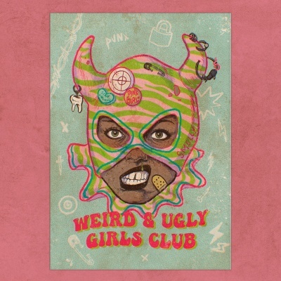Cartaz colorido com rosto mascarado verde e rosa e texto WEIRD & UGLY GIRLS CLUB