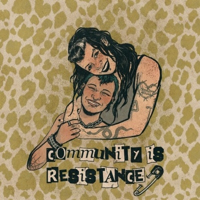 Ilustração de duas pessoas abraçadas e texto COMMUNITY IS RESISTANCE sobre fundo padrão animal