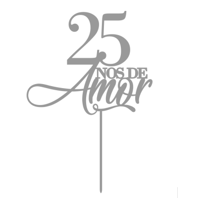 Topper decorativo para bolo '25 Anos de Amor' cinza com suporte