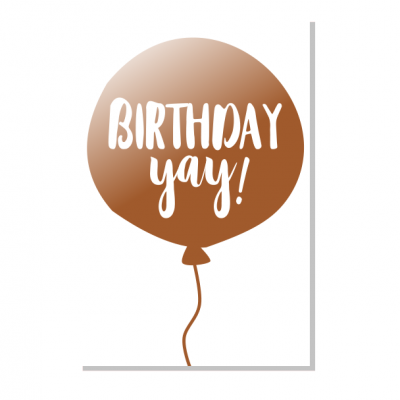 Cartão com balão cor de bronze metálico e texto 'BIRTHDAY yay!' em branco