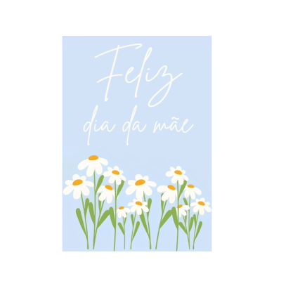 Cartão azul claro com texto branco 'Feliz dia da mãe' e flores margaridas