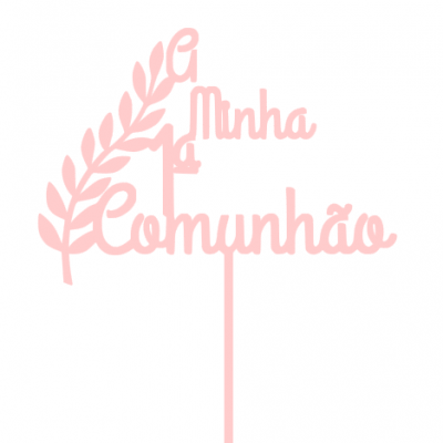 Topo de bolo rosa com texto 'A Minha 1ª Comunhão' e ramo de folhas