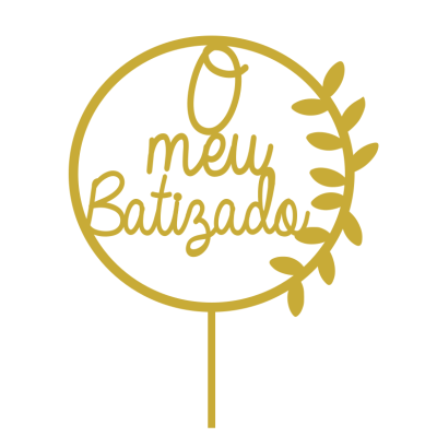 Topo de bolo dourado com texto 'O meu Batizado' e ramo de folhas