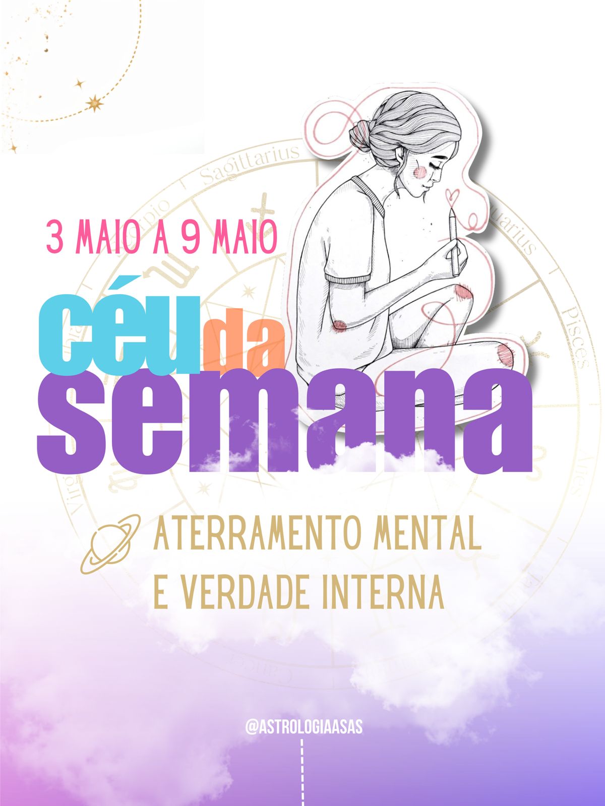 Cartaz com texto colorido, ilustração de mulher sentada desenhando coração e símbolos zodiacais ao fundo