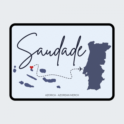 Cartaz com mapa dos Açores e Portugal com o texto Saudade e AZORICA - AZOREAN MERCH
