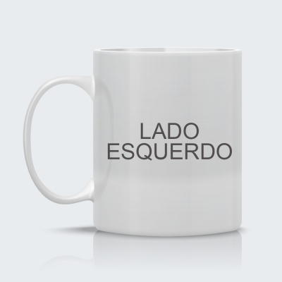 Caneca branca com texto LADO ESQUERDO