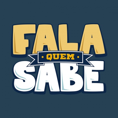 Texto gráfico em amarelo, branco e azul escuro com as palavras 'FALA QUEM SABE'