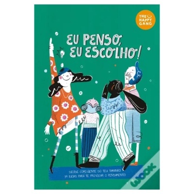 The&#x20;Happy&#x20;Gang&#x20;&#x7C;&#x20;Eu&#x20;Penso,&#x20;Eu&#x20;Escolho&#x21;