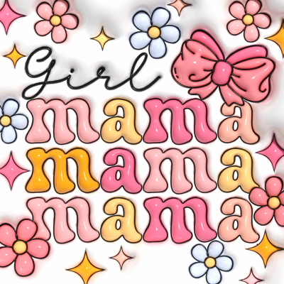 Design colorido com texto 'Girl mama mama mama' rodeado de flores e um laço rosa.