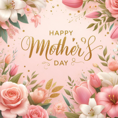 Cartão decorativo com flores rosas e texto dourado 'HAPPY Mother's DAY'