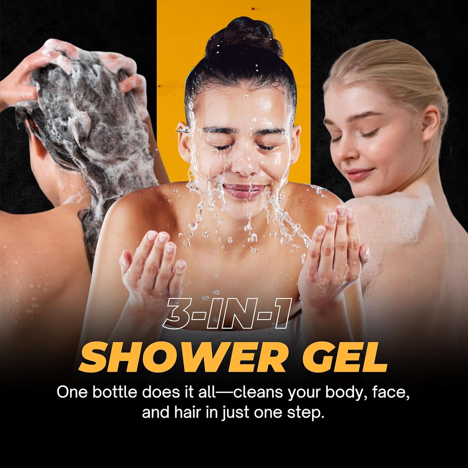 Três mulheres a usar gel de duche com espuma e água, texto 3-IN-1 SHOWER GEL sobre fundo preto e amarelo