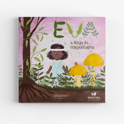 Capa de livro infantil Eva a Ninja da compostagem com ilustração de menina, plantas e cogumelos
