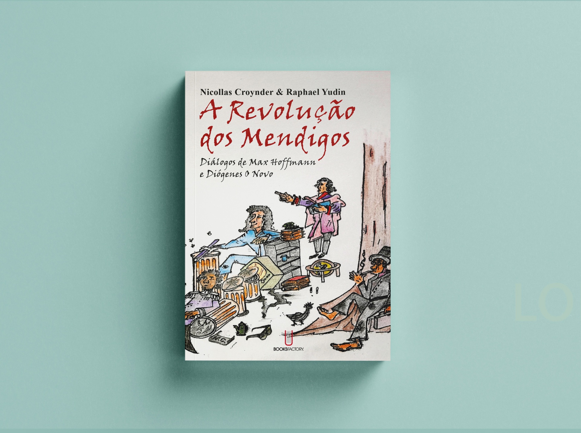A Revolução dos Mendigos Capa de livro 'A Revolução dos Mendigos' com ilustração colorida sobre fundo azul claro.