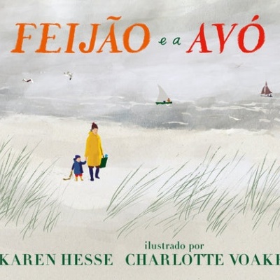 Capa do livro FEIJÃO e a AVÓ com ilustração de mulher e criança na praia e barcos ao fundo