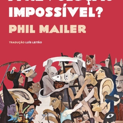 Capa de livro com título 'Portugal A Revolução Impossível?' e ilustração de várias figuras humanas.