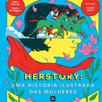 Capa de livro colorida com ilustração e texto HERSTORY: UMA HISTÓRIA ILUSTRADA DAS MULHERES