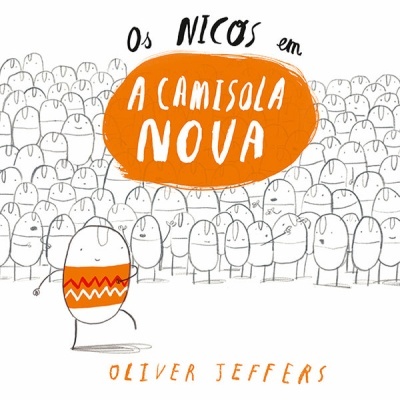 Capa de livro infantil com personagem e texto A CAMISOLA NOVA de Oliver Jeffers