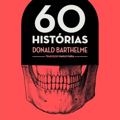 Capa de livro vermelho com crânio desenhado e texto 60 HISTÓRIAS DONALD BARTHELME
