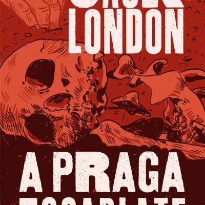 Capa do livro A Praga Escarlate de Jack London com esqueleto e mãos em fundo vermelho